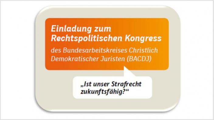 Einladung zum Rechtspolitischen Kongress "Ist unser Strafrecht zukunftsfähig?"